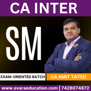 CA INTER – SM (Fast-Track Batch) for Sep 2025 & Jan 2026 Exams by CA AMIT TATED