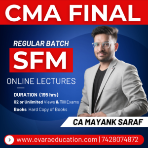 CMA FINAL - SFM (Regular Batch) for June/Dec 2026 Exams by CA MAYANK SARAF
