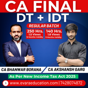 CA FINAL – DT + IDT (Regular Batch) for May/Nov 2027 Exams by CA BHANWAR BORANA & CA AKSHANSH GARG