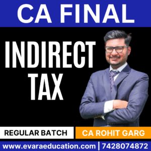 CA FINAL - IDT (Regular Batch) for May/Sep 2026 & Jan 2027 Exams by CA ROHIT GARG