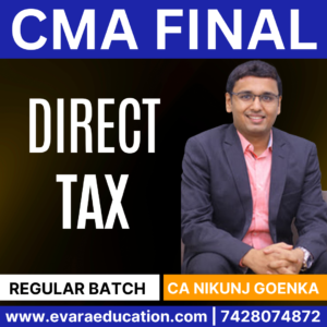 CMA FINAL - DT (Regular Batch) for Dec 2025 & June 2026 by (CA Nikunj Goenka)