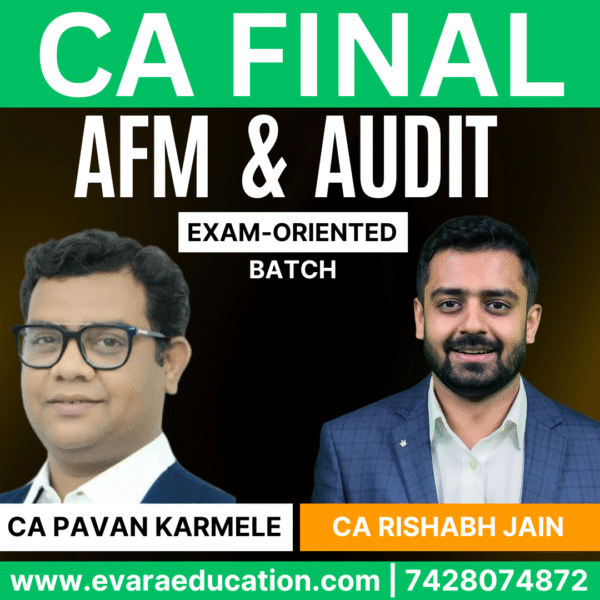 CA FINAL – Combo (New Course) AFM + AUDIT (EXAM ORIENTED BATCH) for Jan/May 2026 Exams by CA PAVAN KARMELE & CA RISHABH JAIN