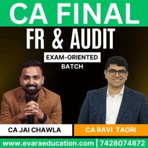 CA FINAL – Combo (New Course) FR + AUDIT (EXAM ORIENTED BATCH) for Jan/May/Sep 2026 Exams by CA JAI CHAWLA & CA RAVI TAORI