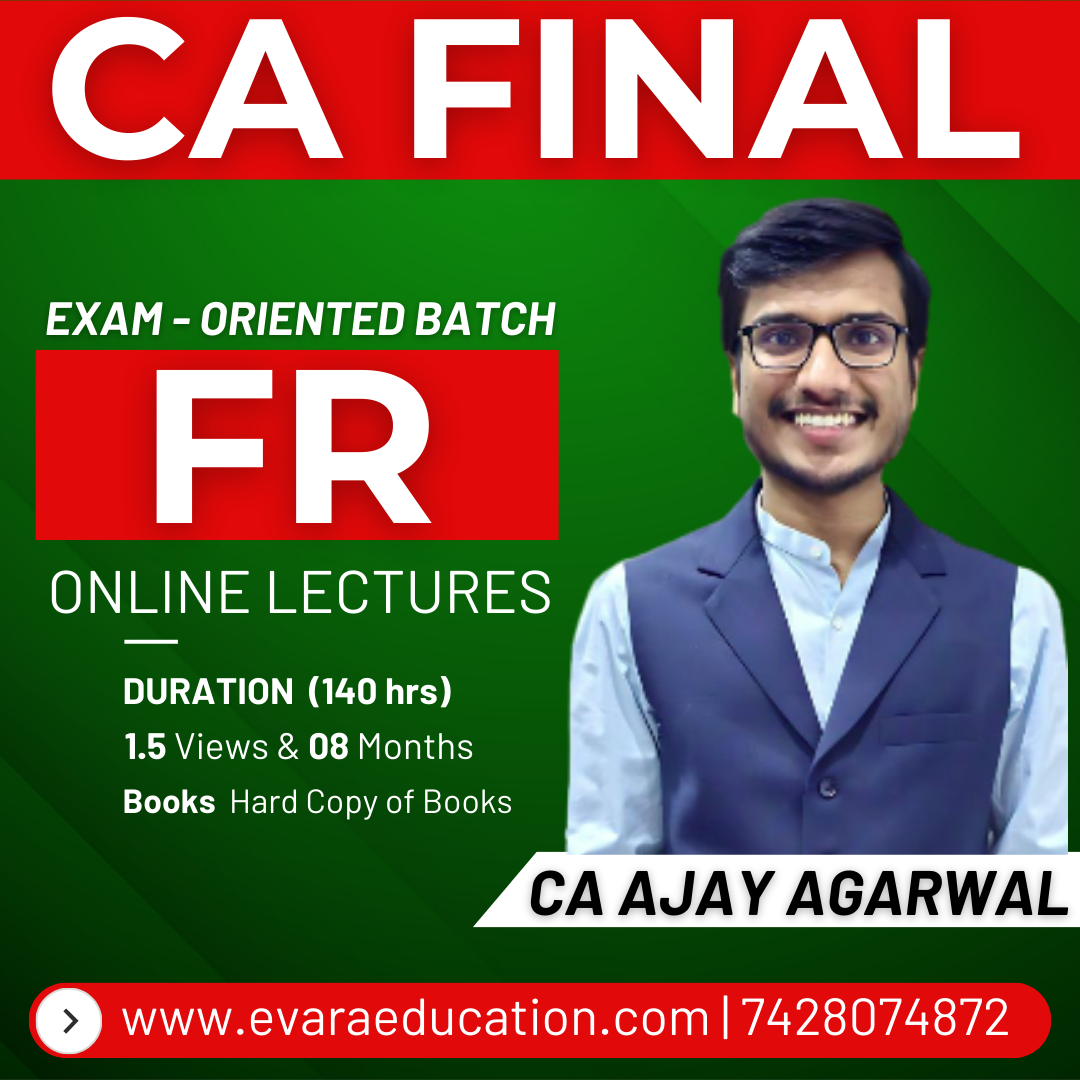 CA FINAL – FR (Exam-Oriented Batch) for May/Sep 2026 by CA AJAY AGARWAL