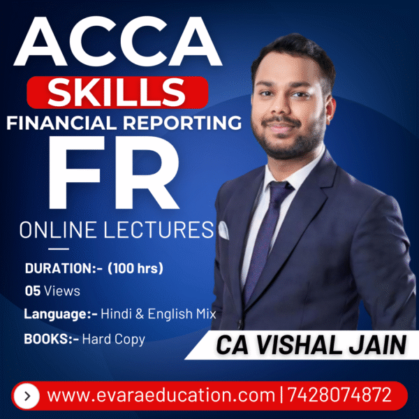 ACCA – Skill Level – Financial Reporting (FR) by CA VISHAL JAIN – Evara ...