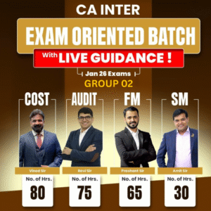 CA Inter – COST + AUDIT + FM + SM (Exam-Oriented Batch) for Jan 2026 Exams by CA VINOD REDDY, CA RAVI TAORI, CA PRASHANT SARDA & CA AMIT TATED