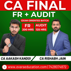 CA FINAL – FR + AUDIT (Exam Oriented Batch) for Nov 2026 & May 2027 Exams by CA AAKASH KANDOI & CA RISHABH JAIN