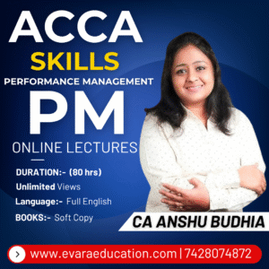 ACCA - Skill Level - Performance Management (PM) by CA ANSHU BUDHIA