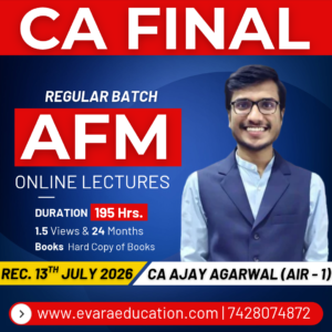 CA FINAL - AFM (Regular Batch) for May/Nov 2027/2028/2029 Exams by CA AJAY AGARWAL