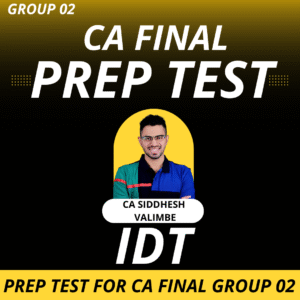 Prep Test for CA FINAL Subject Wise ( IDT ) Jan – 2026 Exams