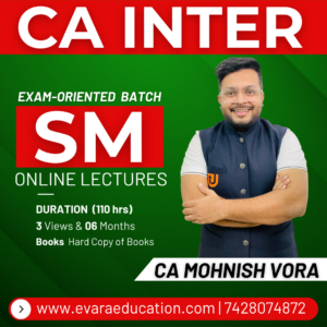 CA INTER – SM (Exam Oriented Batch) for May/Sep 2026 Exams by CA MOHNISH VORA
