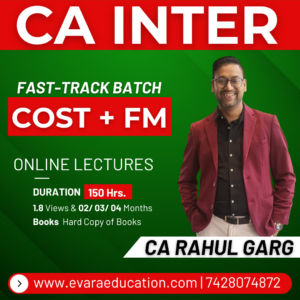 CA INTER – COST + FM (Fast-Track Batch) for Sep 2026 & Jan 2027 Exams by CA RAHUL GARG