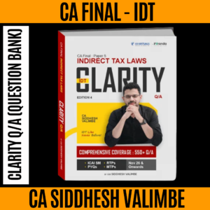 CA Final IDT Clarity Q/A (Question Bank) Books for Nov 26 & Onwards by CA Siddhesh Valimbe