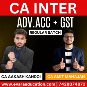 CA INTER - ADV.ACC + GST (Regular Batch) for May/Sep 2026 & Jan 2027 Exams by CA AAKASH KANDOI & CA AMIT MAHAJAN