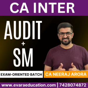 CA INTER - AUDIT & SM (Exam-Oriented Batch) for Jan 2026 Exams by CA NEERAJ ARORA