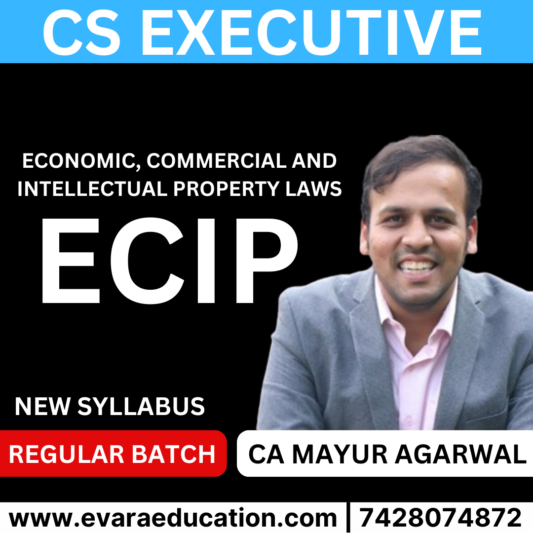 CS EXECUTIVE - (MODULE 02) ECIPL - New Syllabus by CA MAYUR AGARWAL