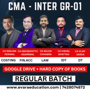 CMA INTER – (COMBO GROUP 01) COST ACC, LAW, FIN ACC & DT & IDT for June/Dec 2026 Exams by (CA Ranjan Periwal, CA Abhimanyyu Agarwal, CS Arjun Chhabra, CA Vijay Sarda & CA Vishal Bhattad)