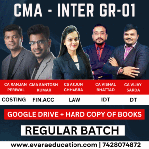 CMA INTER – (COMBO GROUP 01) COST ACC, LAW, FIN ACC & DT & IDT for June/Dec 2026 Exams by (CA Ranjan Periwal, CA Bishnu Kedia, CA Shivangi Agarwal, CA Vijay Sarda & CA Vishal Bhattad)