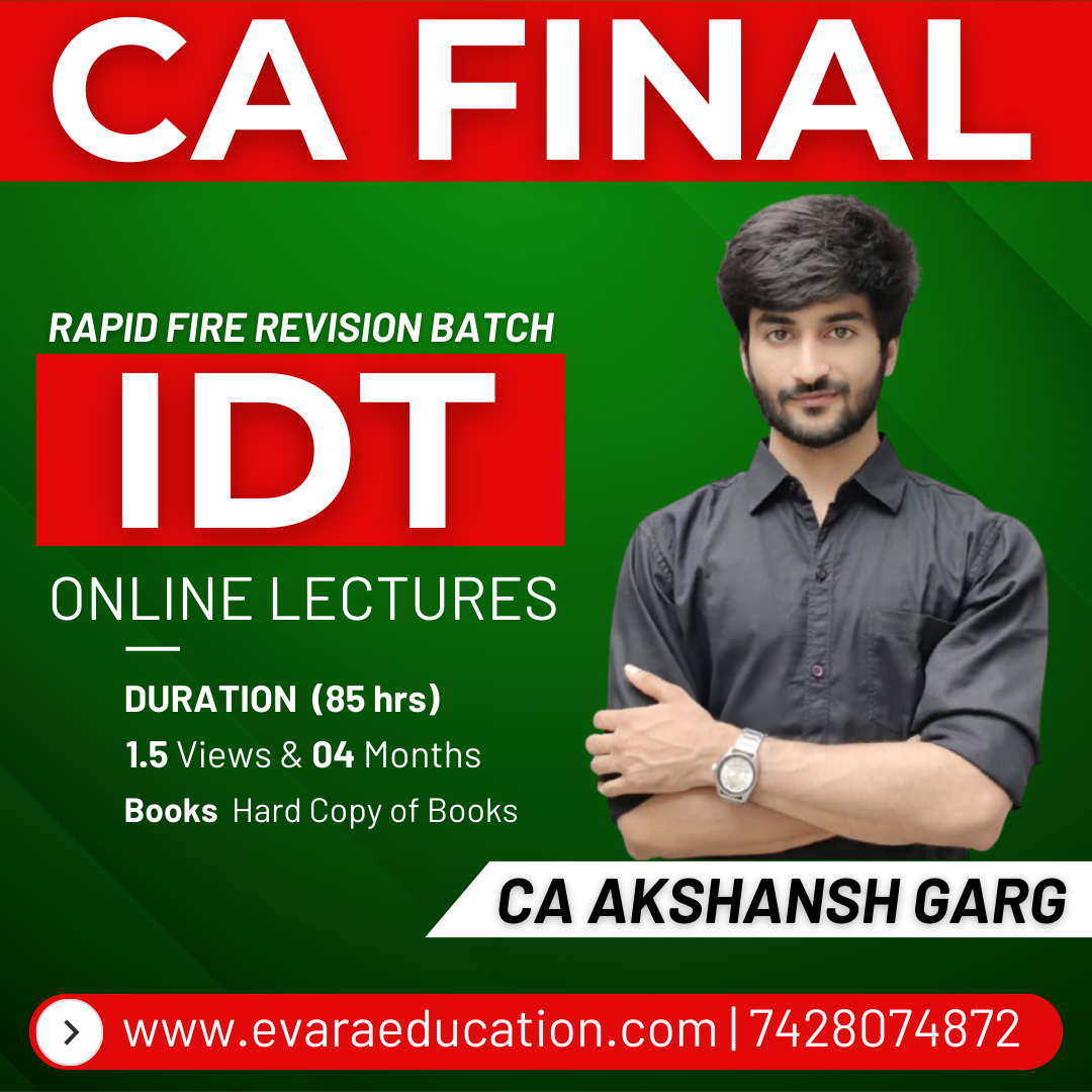 CA FINAL – IDT (RAPID FIRE REVISION BATCH) for May 2026 Exams by CA AKSHANSH GARG