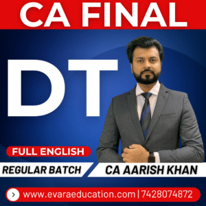 CA / CMA FINAL - DT (Regular Batch) FULL ENGLISH for May/June & Sep/Dec 2026 & Jan 2027 by CA AARISH KHAN