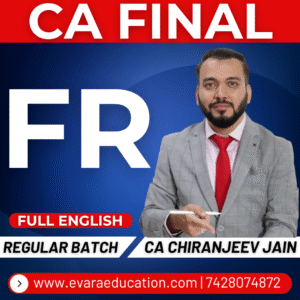 CA FINAL - FR (Regular Batch) FULL ENGLISH May/Sep 2026 & Jan/May/Sep 2027 Exams by CA CHIRANJEEV JAIN