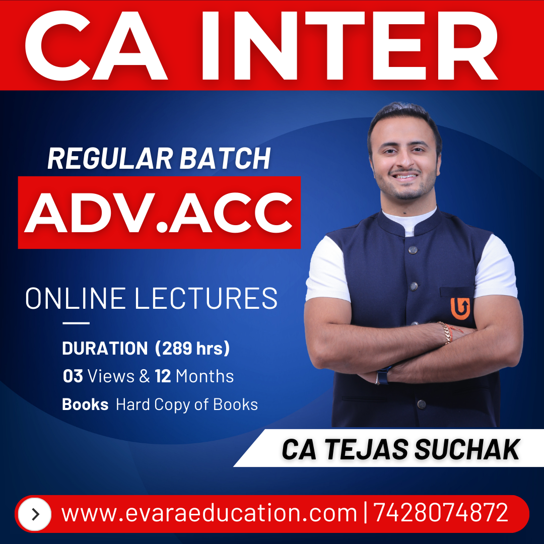 CA INTER - ADV ACC (Regular Batch) for Sep 2026 & Jan 2027 Exams by CA TEJAS SUCHAK