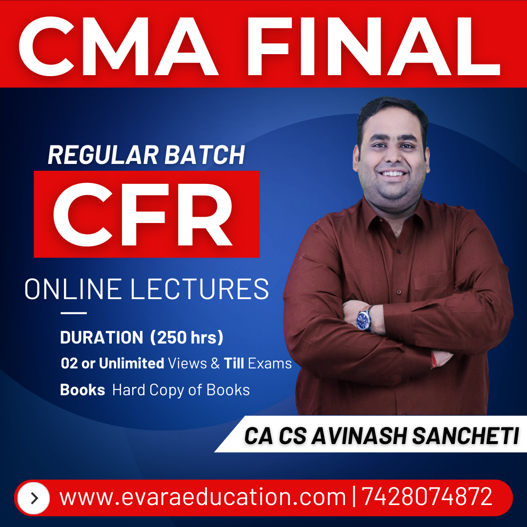 CMA FINAL – CFR (Regular Batch) for June/Dec 2026 Exams by CA AVINASH SANCHETI