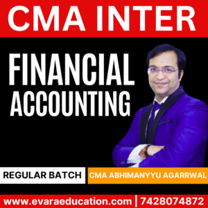 CMA INTER - FINANCIAL ACC (Regular Batch) for June/Dec 2026 Exams by CMA ABHIMANYYU AGARRWAL