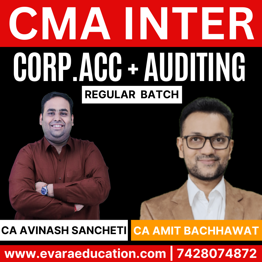 CMA INTER - CORP. ACC & AUDITING for June/Dec 2026 Exams by CA AVINASH SANCHETI & CA AMIT BACHHAWAT