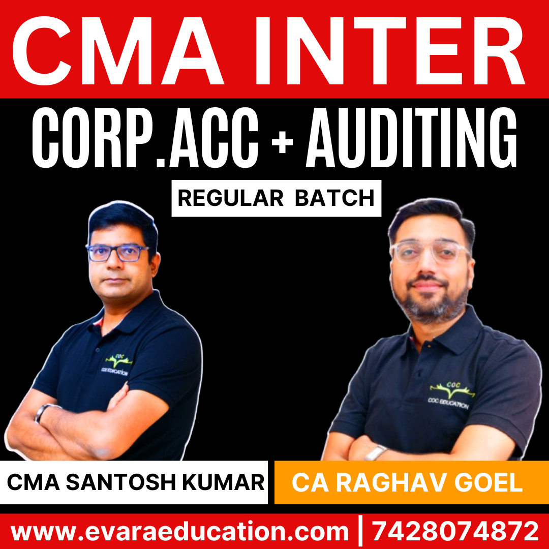 CMA INTER - CORP. ACC & AUDITING for June/Dec 2026 Exams by CMA SANTOSH KUMAR & CA RAGHAV GOEL