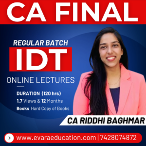 CA FINAL - IDT (Regular Batch) May/Sep 2026 & Jan 2027 Exams by CA RIDDHI BAGHMAR