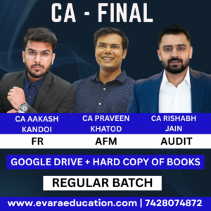 CA FINAL - FR + AFM + AUDIT (Regular Batch) for Sep 2026 & Jan/May/Sep 2027 Exams by CA AAKASH KANDOI, CA PRAVEEN KHATOD & CA RISHABH JAIN
