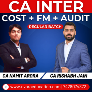 CA INTER - COST + FM + AUDIT (Regular Batch) for Sep 2026 & Jan/May 2027 Exams by CA NAMIT ARORA & CA RISHABH JAIN