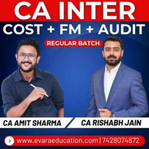 CA INTER - COST + FM + AUDIT (Regular Batch) for Sep 2026 & Jan/May 2027 Exams by CA AMIT SHARMA & CA RISHABH JAIN