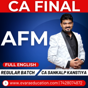 CA FINAL - AFM (Regular Batch) FULL ENGLISH May/Sep 2026 & Jan/May/Sep 2027 Exams by CA SANKALP KANSTIYA