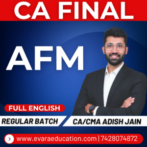 CA FINAL - AFM (Regular Batch) FULL ENGLISH May/Sep 2026 & Jan/May/Sep 2027 Exams by CA ADISH JAIN