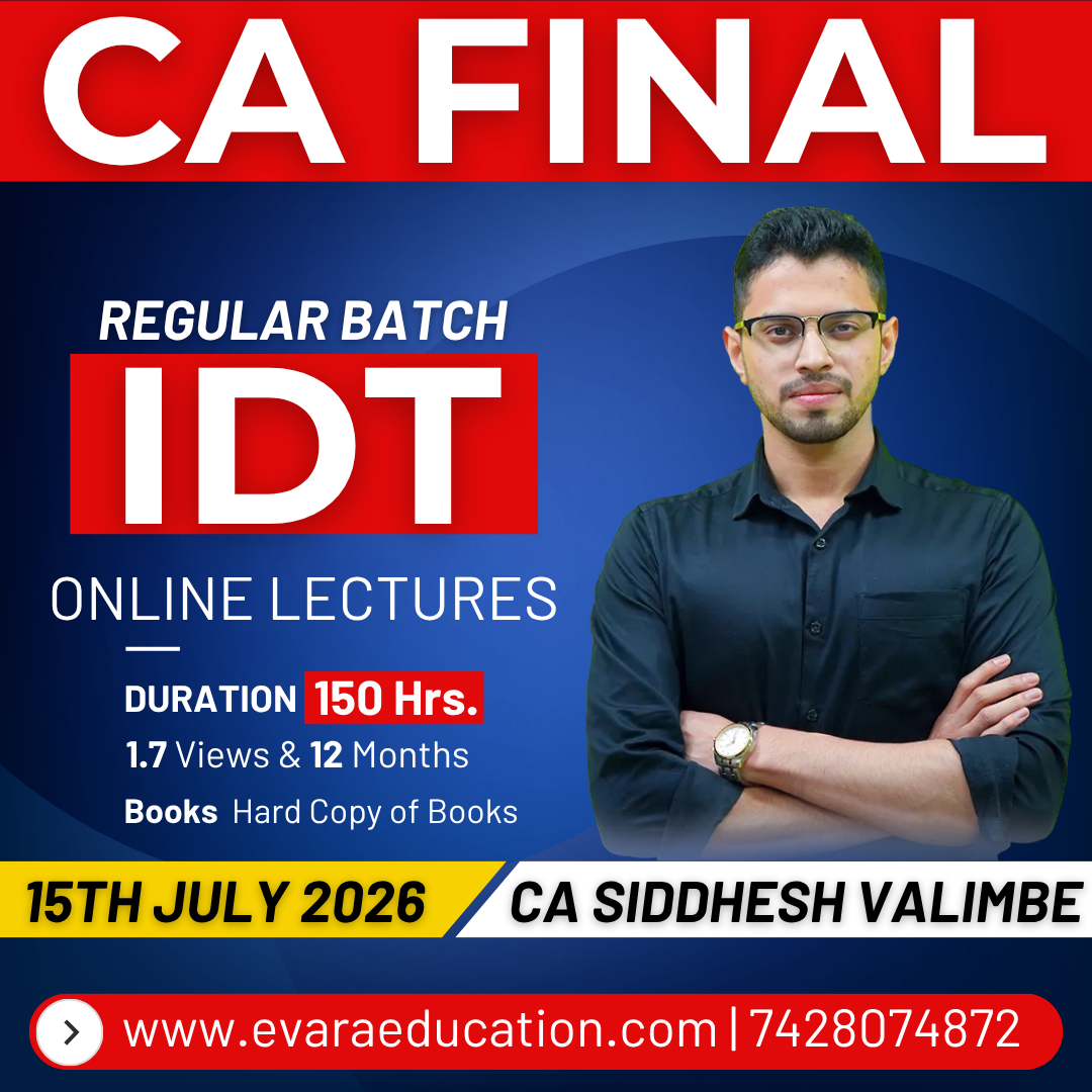 CA FINAL - IDT (Regular Batch) May/Nov 2027 Exams by CA SIDDHESH VALIMBE