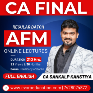 CA FINAL - AFM (Regular Batch) FULL ENGLISH May/Nov 2026/2027/2028 Exams by CA SANKALP KANSTIYA