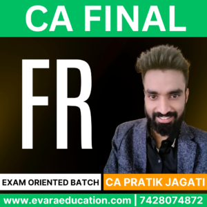 CA FINAL – FR (Exam-Oriented Batch) for May/Sep 2026 & Jan 2027 by CA PRATIK JAGATI