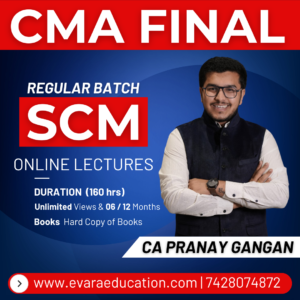 CMA FINAL - SCM (Regular Batch) for June/Dec 2026 Exams by CA PRANAY GANGAN