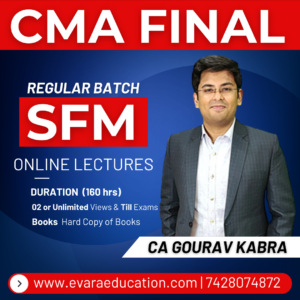 CMA FINAL – SFM (Regular Batch) for June/Dec 2026 Exams by CA GOURAV KABRA