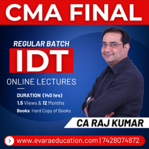 CMA FINAL - IDT (Regular Batch) June/Dec 2026 Exams by CA RAJ KUMAR