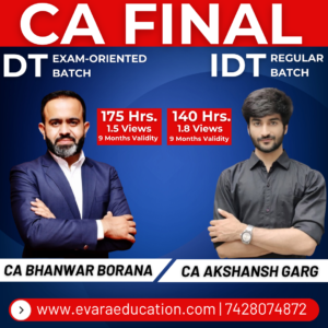 CA FINAL – DT (Exam-Oriented Batch) + IDT (Regular Batch) for May/Sep 2026 & Jan 2027 Exams by CA BHANWAR BORANA & CA SIDDHESH VALIMBE