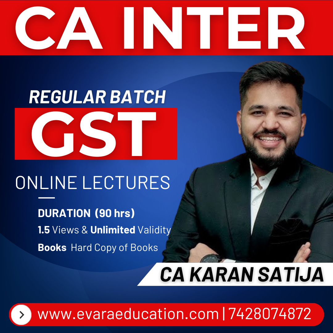 CA INTER – GST (Regular Batch) for May/Sep 2026 & Jan 2027 Exams by CA KARAN SATIJA