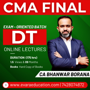 CMA FINAL – DT (Exam Oriented- FastTrack Batch) for June/Dec 2026 Exams by CA BHANWAR BORANA