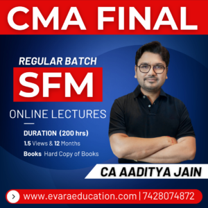 CMA FINAL – SFM Comprehensive Batch (Regular Batch) for June/Dec 2026 Exams by CA AADITYA JAIN