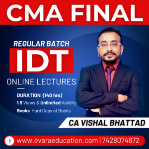 CMA FINAL - IDT (Regular Batch) June/Dec 2026 Exams by CA VISHAL BHATTAD
