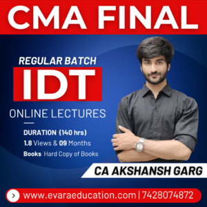 CMA FINAL - IDT (Regular Batch) for June/Dec 2026 Exams by CA AKSHANSH GARG