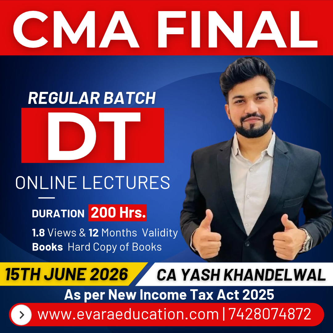 CMA FINAL - DT (Regular Batch) for June/Dec 2027 Exams by CA YASH KHANDELWAL