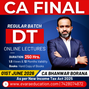 CA FINAL - Direct Tax (DT) (Regular Batch) for May/Nov 2027 Exams by CA BHANWAR BORANA